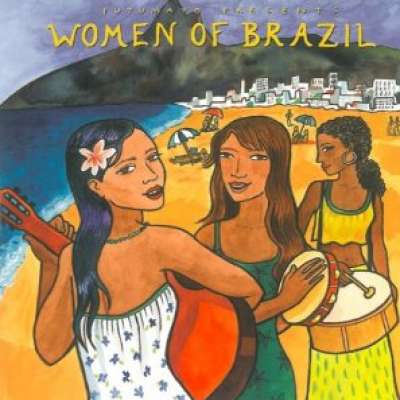 Putumayo Presents: Women Of Brazil