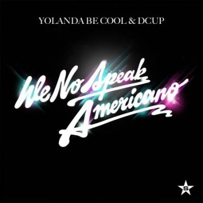 We Speak No Americano Remix