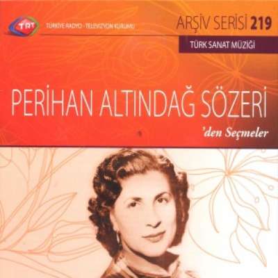 Perihan Altındağ Sözeri'den Seçmeler