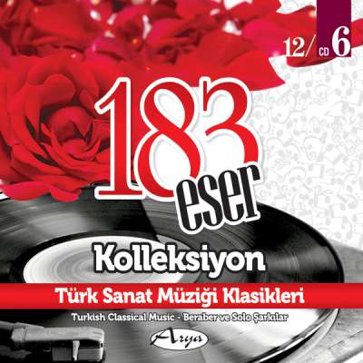 183 Eser Kolleksiyon - Türk Sanat Müziği Klasikleri 6