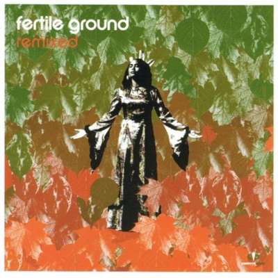 Fertile Ground Remixes 01