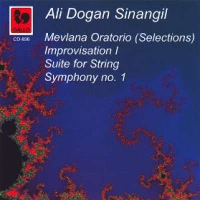 Ali Dogan Sinangil: Mevlana Oratorio - Improvisation I - Suite for String - Symphony No. 1