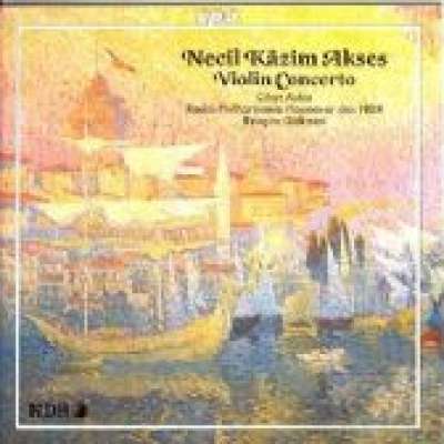 Necil Kazım Akses: Violin Concerto