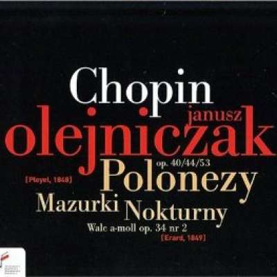 Polonaises Mazurkas And Nocturnes Chopin, Olejniczak