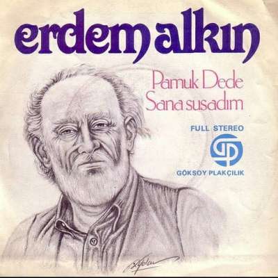 Pamuk Dede / Sana Susadım