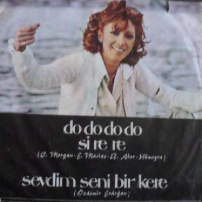 Do Do Do Do Si Re Re / Sevdim Seni Bir Kere