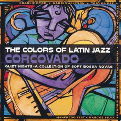 The Colors Of Latin Jazz - Corcovado