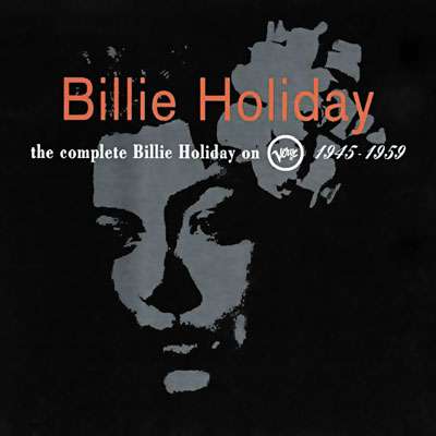 The Complete Billie Holiday On Verve 1945 - 1959