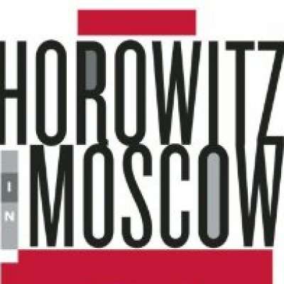 Horowitz in Moscow