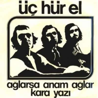 Ağlarsa Anam Ağlar / Kara Yazı
