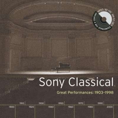 Sony Classical - Great Performances, 1903 - 1998