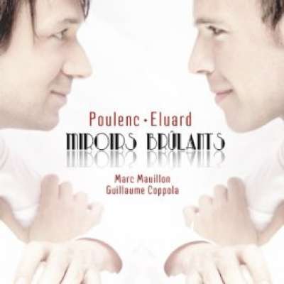 Poulenc and Eluard: Miroirs Brulants