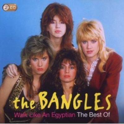 Walk Like An Egyptian: The Best Of The Bangles