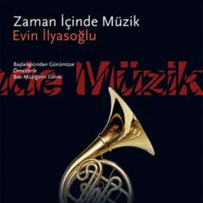 Evin Ilyasoglu - Zaman Icinde Muzik 10 (Cagdas Turk Muzigi)