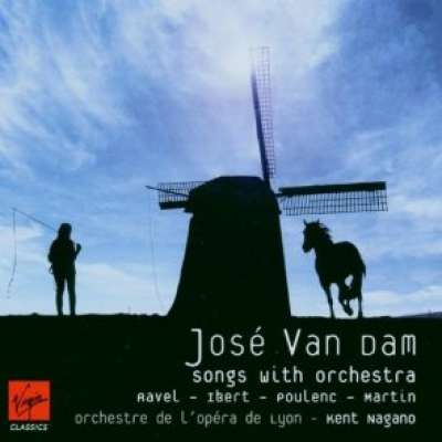 Jose Van Dam: Songs With Orchestra by Ravel, Ibert, Poulenc and Martin