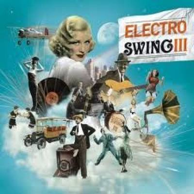 Electro Swing Volume 3