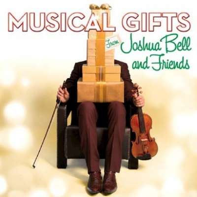 Musical Gifts from Joshua Bell and Friends