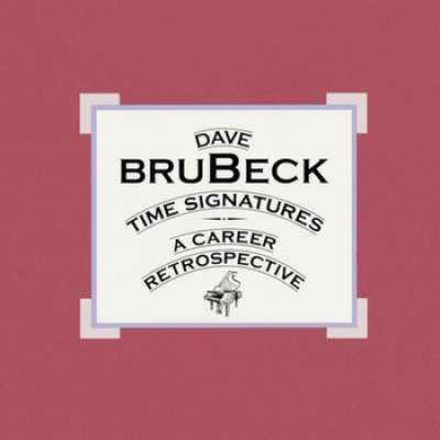 Time Signatures - A Career Retrospective, Dave Brubeck