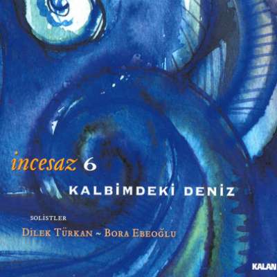 Kalbimdeki Deniz İncesaz 6