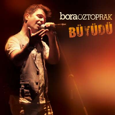 Büyüdü
