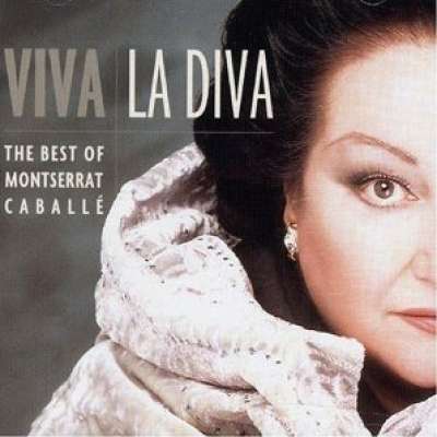 Viva la Diva The Best of Caballé