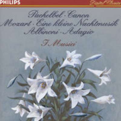 Pachelbel: Canon - Mozart: Eine Kleine Nachtmusik - Albinoni: Adagio I Musici and Pina Carmirelli