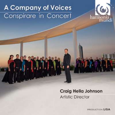 A Company of Voices Conspirare in Concert