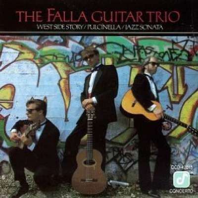 The Falla Guitar Trio / West Side Story / Pulcinella / Jazz Sonata