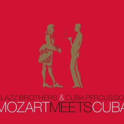 Mozart Meets Cuba, Klazz Brothers and Cuba Percussion