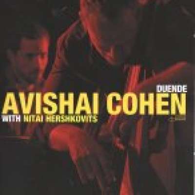 Duende, Avishai Cohen With Nitai Hershkovits