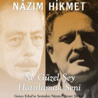 Ne Güzel Şey Hatırlamak Seni: Genco Erkal'ın Sesinden Nazım Hikmet Şiirleri (Kitap - CD)