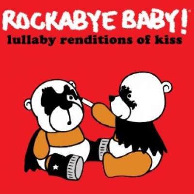 Lullaby Renditions of Kiss Rockabye Baby !