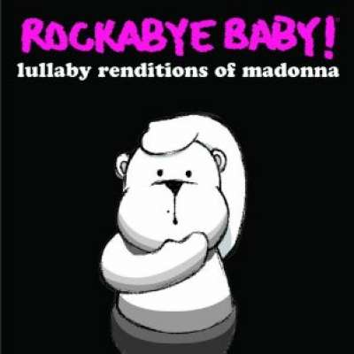 Lullaby Renditions of Madonna Rockabye Baby !