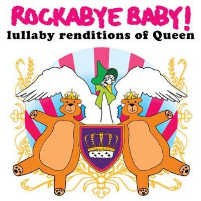 Lullaby Renditions of Queen Rockabye Baby !