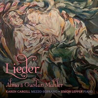 Alma and Gustav Mahler: Lieder