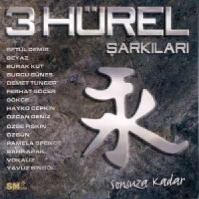 3 Hürel Şarkıları - Sonsuza Kadar