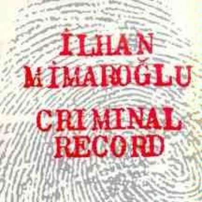 Ilhan Mimaroglu, Criminal Record