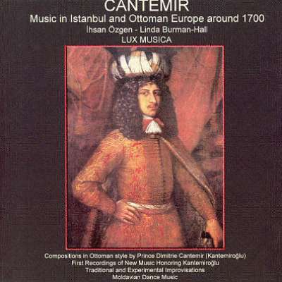 Cantemir: Music in Istanbul and Ottoman Europe Around 1700