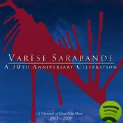 Varese Sarabande - A 30th Anniversary Celebration