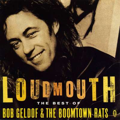 Loudmouth - The Best Of Bob Geldof/The Boomtown Rats