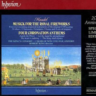 G.F. Handel: Music for The Royal Fireworks and Four Coronation Anthems