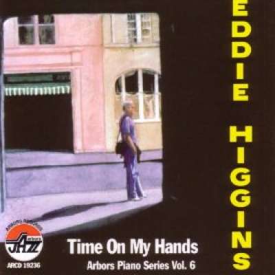 Time On My Hands - Arbors Piano Series, Vol. 6