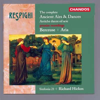 Ottorino Respihi / The Complete Ancient Arias and Dances
