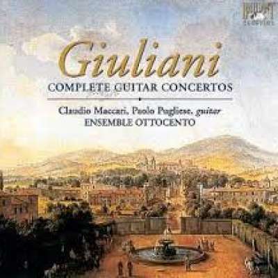 Mauro Giuliani: Complete Works For Guitar And Orchestra