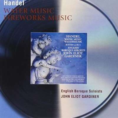 Handel / Water Music And Music For Royal Fireworks