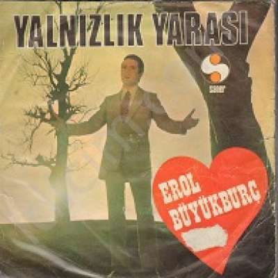 Yalnızlık Yarası / Aşk Denen Şey