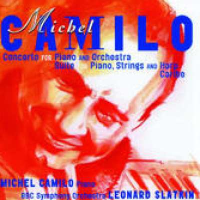 Michel Camilo: Concerto for Piano and Orchestra, Suite for Piano, Harp and Strings, Caribe