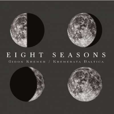 Eight Seasons, Gidon Kremer, Kremerata Baltica