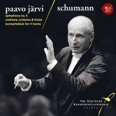 Schumann: Symphony No. 4, Overture, Scherzo and Finale