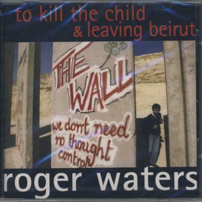 To Kill The Child / Leaving Beirut - Single